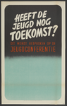 703225 Basisaffiche met opengelaten tekstvak waar de locatie en datum van de Jeugdconferentie kan worden ingevuld die ...